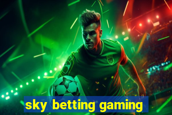 sky betting gaming